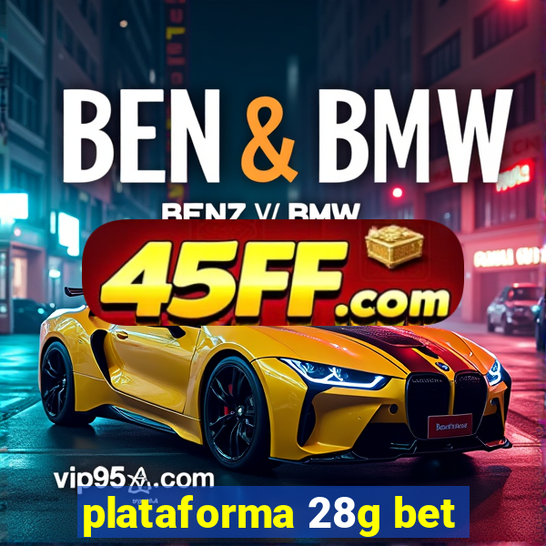 plataforma 28g bet